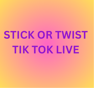 Stick or Twist